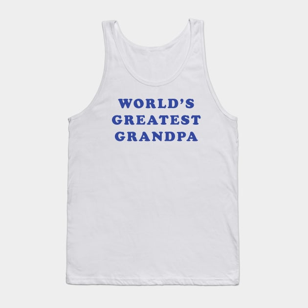 World's Greatest Grandpa Tank Top by Expandable Studios